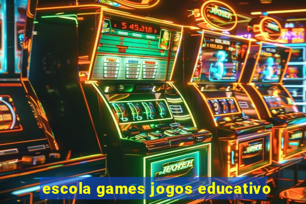 escola games jogos educativo